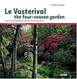 Le Vasterival, the four-season garden : How to create beautiful borders for year-round interest