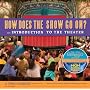 How Does the Show Go on Update: An Introduction to the Theater