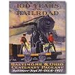 Nostalgic B&O Railroad Tin Sign : 100 Years of the Railroads
