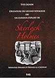 L\'aventure du grand voyageur ou un curieux exploit de Sherlock Holmes : Sherlock Holmes et Rennes-le-Château par Yves Lignon L\'aventure du grand voyageur ou un curieux exploit de Sherlock Holmes : Sherlock Holmes et Rennes-le-Château par Yves Lignon