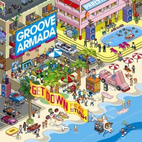 Groove Armada - Get Down (Edit) Lyrics - Zortam Music