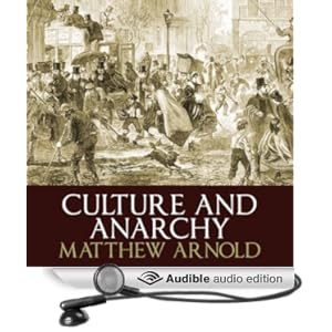 Culture and Anarchy - Matthew Arnold