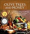 Olive Trees and Honey: A Treasury of Vegetarian Recipes from Jewish Communities Around the World