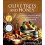 Olive Trees and Honey: A Treasury of Vegetarian Re&hellip by Gil Marks