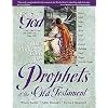 Life Principles from the Prophets of the Old Testament (Following God Character Series)