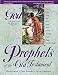 Life Principles from the Prophets of the Old Testament (Following God Character Series)