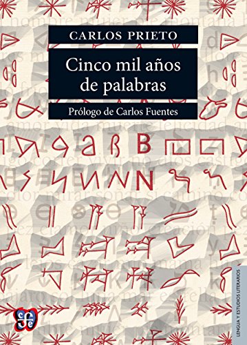 Cinco mil años de palabras Comentarios sobre el origen, evolución, muerte y resurrección de algunas lenguas (Lengua y Estudios Literarios) (Spanish Edition)