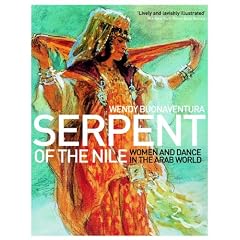 Serpent of the Nile: Women and Dance in the Arab World