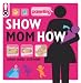 Show Mom How (Parenting Magazine): The Handbook for the Brand-New Mom