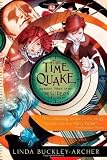 The Time Quake by Linda Buckley-Archer (Nov 16 2010)