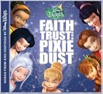 Disney Fairies: Faith, Trust And Pixi...