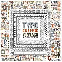 Typographie vintage à l'ère du numérique - Steven Heller et Gail Anderson Typographie vintage à l'ère du numérique - Steven Heller et Gail Anderson