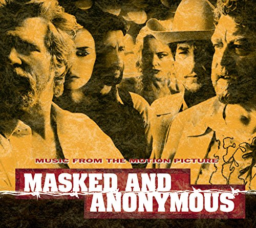 Masked and Anonymous BOB DYLAN