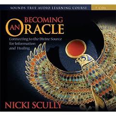 Becoming an Oracle: Connecting to the Divine Source for Information and Healing