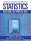 Statistics, Student Solutions Manual: Unlocking the Power of Data