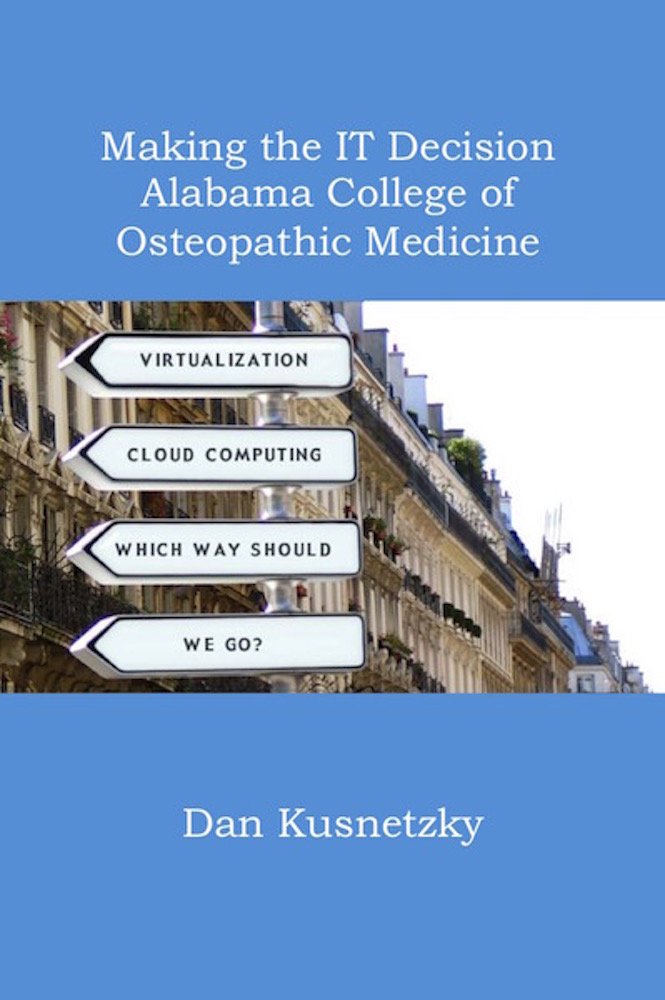 Making the IT Decision - Alabama College of Osteopathic Medicine ...
