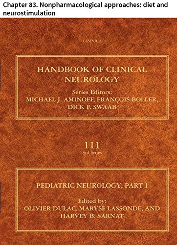 Pediatric Neurology Part I: Chapter 83. Nonpharmacological approaches: diet and neurostimulation (Handbook of Clinical Neurology)