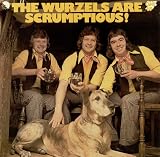 The Wurzels Are Scrumptious!