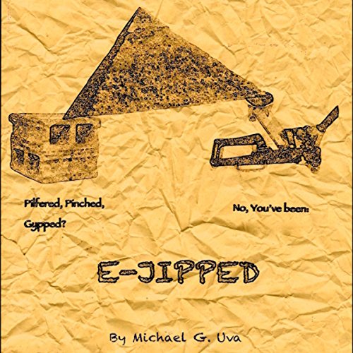 E-Jipped!: The Mobster Who Prompted the Pyramids!: Tony Gillette Travels to Ancient Egypt, Book 1, by Michael G. Uva