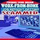 Finding Your Dream Work-From-Home Job Without Getting Scammed!