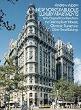 New York's Fabulous Luxury Apartments: with Original Floor Plans from the Dakota, River House, Olympic Tower and Other Great Buildings (Dover Architecture)-