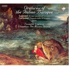 Carissimi; Legrenzi - Oratorios of the Italian Baroque