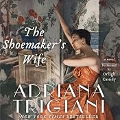 The Shoemaker's Wife: A Novel | [Adriana Trigiani]