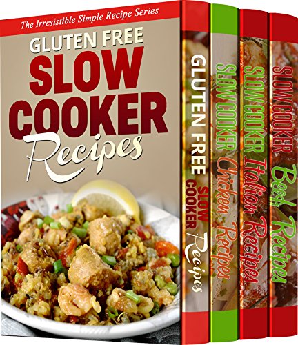 4 MOUTH-WATERING Slow-Cooker Recipe Books: 125 Delicious Recipes That Put Your Slow-Cooker to Good Use