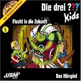 Die drei ??? Kids 05. Flucht in die Zukunft. (drei Fragezeichen) - die Drei ??? Kids