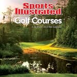 Sports Illustrated - Golf Courses 201...