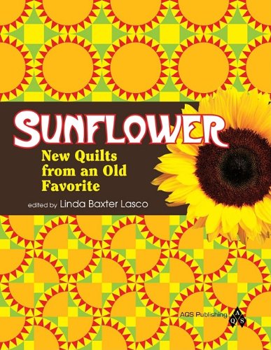 Sunflower: New Quilts From an Old Favorite