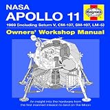 Apollo 11 : NASA Mission AS-506 : 1969 (including Saturn V, CM-107, SM-107, LM-5) : an insight into the hardware from the first manned mission to land on the Moon.