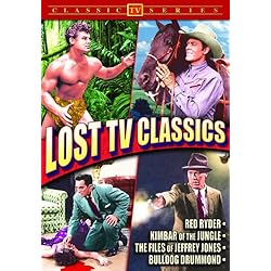 Lost TV Classics: Red Ryder / Kimber of The Jungle / Files of Jeffrey Jones / Bulldog Drummond