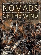 Nomads of the Wind: The Migration of the Monarch Butterfly and Other Wonders of the Butterfly World