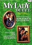 Herr Marquis, ich liebe Sie / Gentleman aus Bosten (MyLady Duett) - 