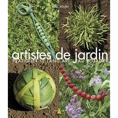 Artistes de jardin : Pratiquer le Land Art au potager