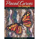 Pieced Curves So Simple: The 6-Minute Circle and Other Time-Saving Delights