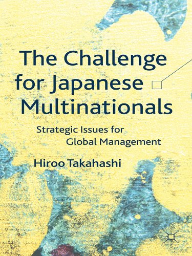 The Challenge for Japanese Multinationals: Strategic Issues for Global Management