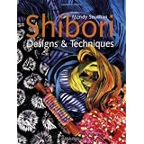 Shibori Designs & Techniques ~ Mandy Southan