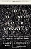 The Buffalo Creek Disaster: How the Survivors of One of the Worst Disasters in Coal-Mining History Brought Suit Against the Coal Company- And Won