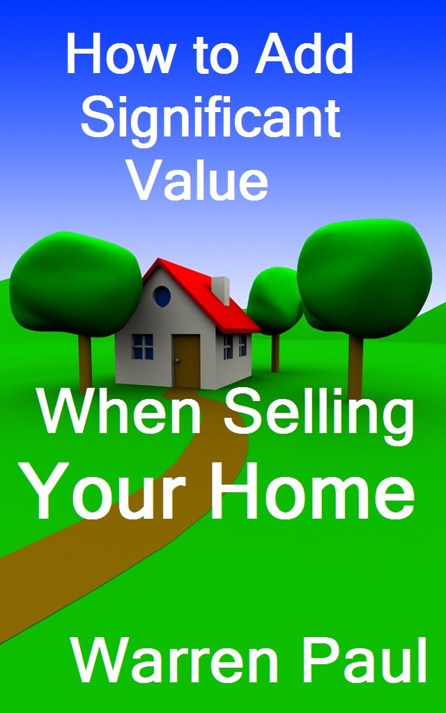 How to Add Significant Value When Selling Your Home (Adding Value ... How to Add Significant Value When Selling Your Home (Adding Value ...