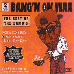Bang'n On Wax: The Best Of The Damu's