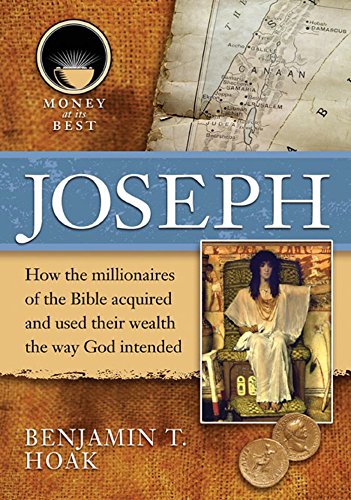 Joseph (Money at Its Best: Millionaires of the Bible)