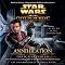 Annihilation: Star Wars: The Old Republic, Book 4