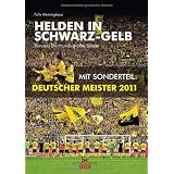 Helden in Schwarz-Gelb: Borussia Dortmunds gr��te Spielervon "Felix Meininghaus"