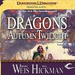 Dragons of Autumn Twilight: Dragonlance: Chronicles, Book 1 | Margaret Weis,Tracy Hickman