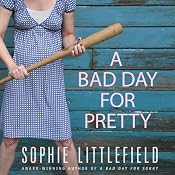 A Bad Day for Pretty: A Crime Novel | [Sophie Littlefield]