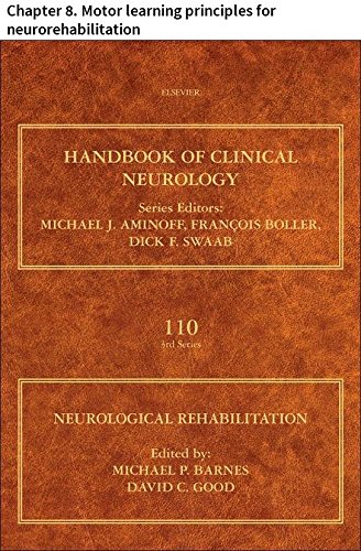Neurological Rehabilitation: Chapter 8. Motor learning principles for neurorehabilitation (Handbook of Clinical Neurology)