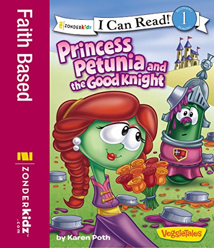 Princess Petunia and the Good Knight (I Can Read! / Big Idea Books / VeggieTales)