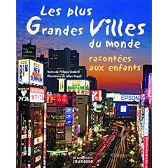 Les plus grandes villes du monde racont�es aux enfants